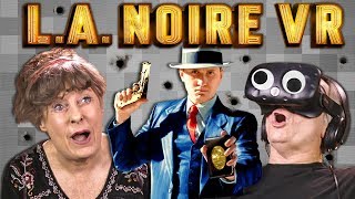 ELDERS PLAY LA NOIRE VR React Gaming [upl. by Rebmyk125]