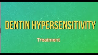 Dentin Hypersensitivity Treatment modalities [upl. by Yelak]