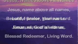 Jesus Name Above All Names [upl. by Tobe]