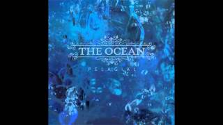 The Ocean  Abyssopelagic II Signals Of Anxiety [upl. by Einahpets]