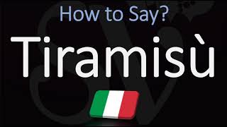 How to Pronounce Tiramisù CORRECTLY [upl. by Anyer]