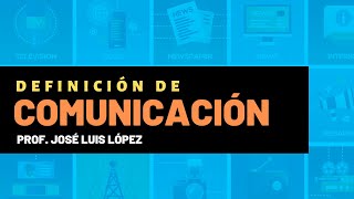 Definición de comunicación I TeoCom 1 [upl. by Reidar]