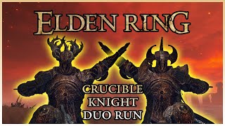 Beating ELDEN RING As The CRUCIBLE KNIGHT DUO Was Getting CRAZY [upl. by Buehler899]