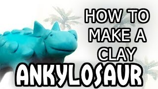 Clay Ankylosaur Tutorial LEVEL 1 [upl. by Nnaacissej]