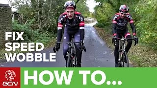 How To Solve Speed Wobble On Your Bike  GCNs Road Cycling Tips [upl. by Naivaj]