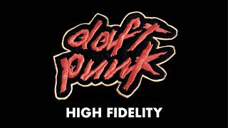 Daft Punk  High Fidelity Official Audio [upl. by Sweeney]