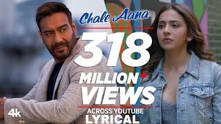 Chale Ana  Full Song Lyrical HD  De De Pyar De  Ajay Devgun  Rakul Preet  Tabu  Armaan Malik [upl. by Yenffad]