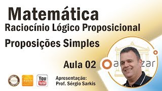 Raiocínio Lógico Proposicional  Aula 02 Proposições Simples [upl. by Notnerb]