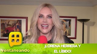 ¡Lorena Herrera perdió la líbido ¿Por qué  Programa del 26 de diciembre del 2022  Ventaneando [upl. by Ahtnahc]