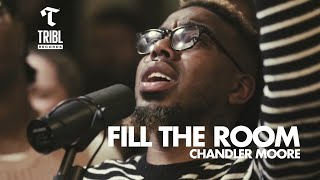 Fill the Room feat Chandler Moore  Maverick City Music  TRIBL [upl. by Eelnyl]