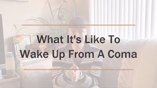 WHAT ITS LIKE TO WAKE UP FROM A MEDICALLY INDUCED COMA  A Coma Survivor Story [upl. by Shinberg]