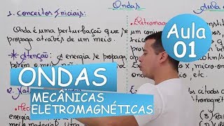 Ondas  Aula 01 Mecânica  Eletromagnética [upl. by Folger368]