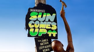 Rudimental  Sun Comes Up feat James Arthur OFFAIAH Remix [upl. by Fritzie]