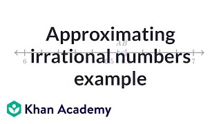 Approximating irrational number exercise example  PreAlgebra  Khan Academy [upl. by Kred]