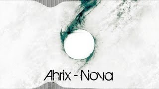 Ahrix  Nova 1 Hour Version 320kbps [upl. by Dulci969]