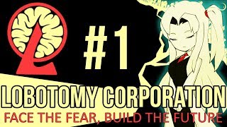 LOBOTOMY CORPORATION  Episode 1  FIRST LOOK [upl. by Ontine]