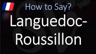 How to Pronounce Languedoc Roussillon French Region Pronunciation [upl. by Assenay]