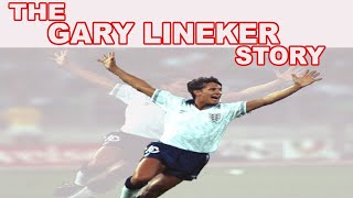 THE GARY LINEKER STORY [upl. by Nivaj372]