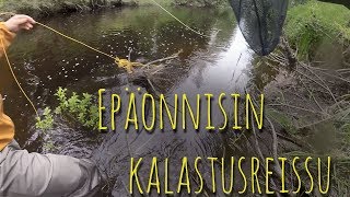 Epäonnisin kalastusreissu ikinä  Perhokalastus [upl. by Clovis]