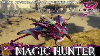 Guild Wars 2  Magic Hunter Elon Riverlands Mastery achievement [upl. by Elledoj]