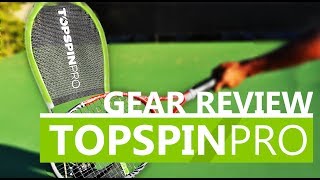 Tennis Topspin  How To INCREASE TOPSPIN with the TOPSPIN PRO [upl. by Aivek]