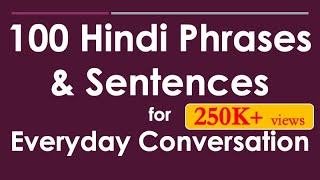 100 Hindi Phrases amp Sentences for Everyday Conversation  Learn Hindi through English [upl. by Enoch701]