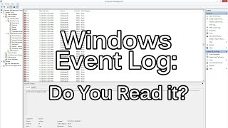 The One About The Windows Event Log [upl. by Hannis911]