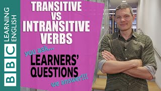 Transitive and intransitive verbs  Learners Questions [upl. by Raclima]