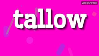 TALLOW  HOW TO PRONOUNCE IT [upl. by Greenberg294]