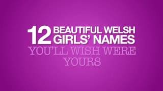 Wales Online  12 Beautiful Welsh Girls Names Youll Wish Were Yours [upl. by Keemahs90]