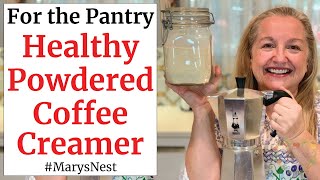 Healthy Powdered Coffee Creamer Recipe  Shelf Stable Pantry Staple [upl. by Nalrah183]