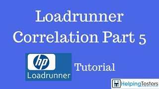 Loadrunner Correlation Part 6  Loadrunner Tutorial 22 [upl. by Eitsirc]