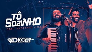 Dorgival Dantas  Tô Sozinho part Gusttavo Lima  DVD Minha Música Nossa História [upl. by Helena]