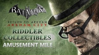 Batman Return to Arkham – Arkham City – Riddler Collectibles – Amusement Mile [upl. by Baudin]