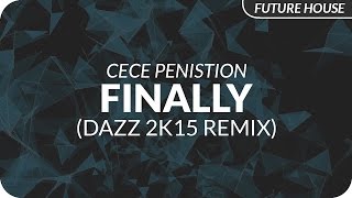 CeCe Peniston  Finally DAZZ 2k15 Remix [upl. by Arzed]