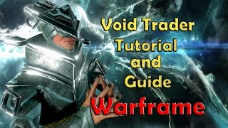 Void Trader  Baro KiTeer  Tutorial and Guide  Warframe [upl. by Avik]