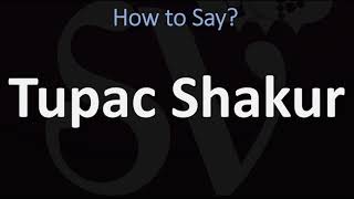 How to Pronounce Tupac Shakur CORRECTLY [upl. by Erland]