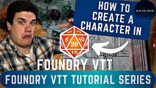 How Do I Make a Character in Foundry VTT  Foundry VTT Tutorial Series for Dungeons and Dragons [upl. by Faruq58]