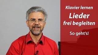 Klavier lernen – Lieder frei begleiten – Grundprinzip der Klavierbegleitung [upl. by Aniram808]