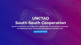 UNCTAD SouthSouth Cooperation [upl. by Nuri400]