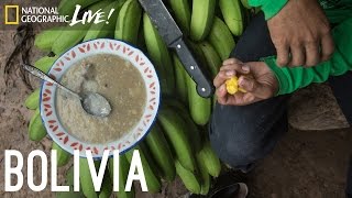 We Are What We Eat Bolivia  Nat Geo Live [upl. by Laws]