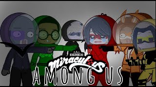 Miraculous Ladybug Among Us  Gacha Club Skit  Original Storyline  peachvelvet [upl. by Anayet655]