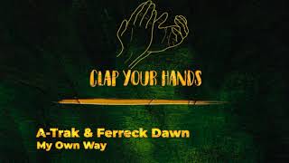 ATrak amp Ferreck Dawn  My Own Way [upl. by Nesyla]