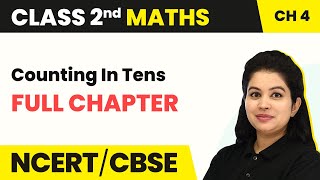 Counting In Tens  Full Chapter Explanation With Worksheet  Class 2 Maths Chapter 4 [upl. by Creight911]