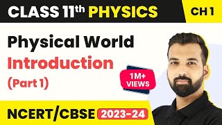 Class 11 Physics Chapter 1  Physical World  Introduction [upl. by Ellard]