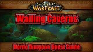 Classic WoW Wailing Caverns Horde Quest Guide [upl. by Inaj]