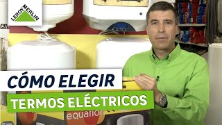 Cómo elegir termo eléctrico  LEROY MERLIN [upl. by Akinom]