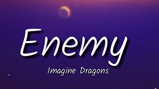 Imagine Dragons  Enemy Lyrics [upl. by Sral]