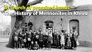 In search of promised lands – The History of Mennonites in Khiva [upl. by Asli]