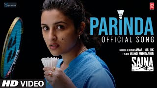 Saina Parinda Sainas Anthem Official Song  Amaal Mallik  Parineeti Chopra  Manoj Muntashir [upl. by Butta787]